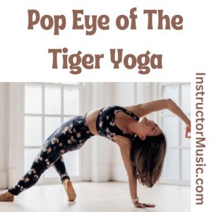 Pop Eye of The Tiger Yoga